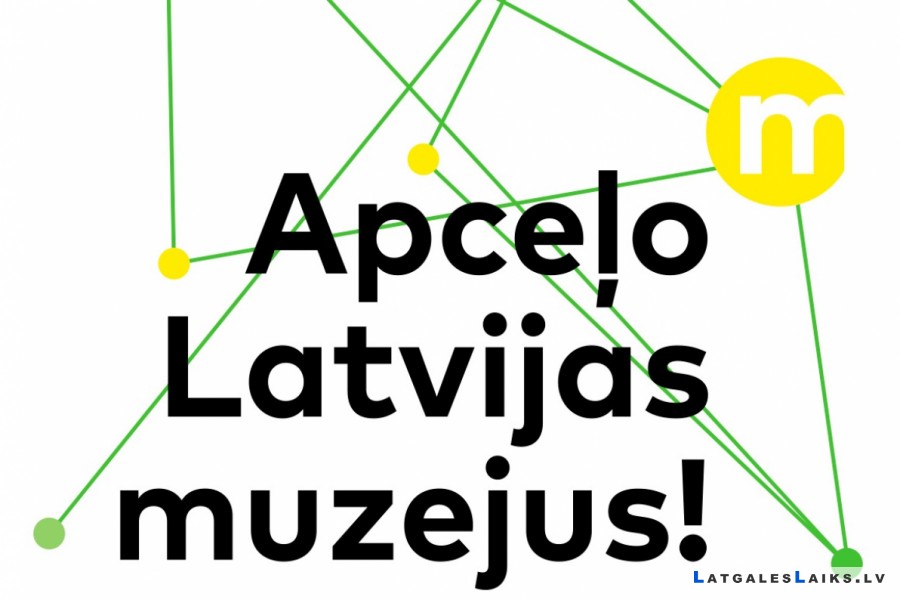 Latvijas Muzeju biedrības aicina apceļot Latvijas muzejus