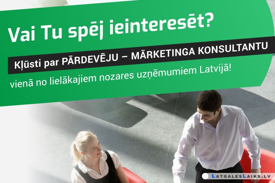 Kļūsti par pārdevēju-mārketinga konsultantu Latgales reģionā!