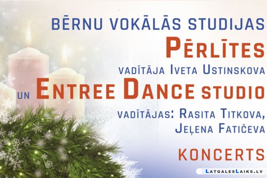”Pērlītes”  un deju studija “Entree Dance Studio” koncertā “Adventa gaismā”