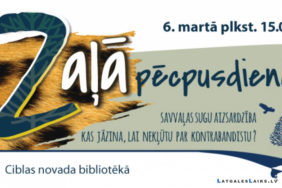 Zaļajā pēcpusdienā Ciblā stāstīs par savvaļas sugu aizsardzību