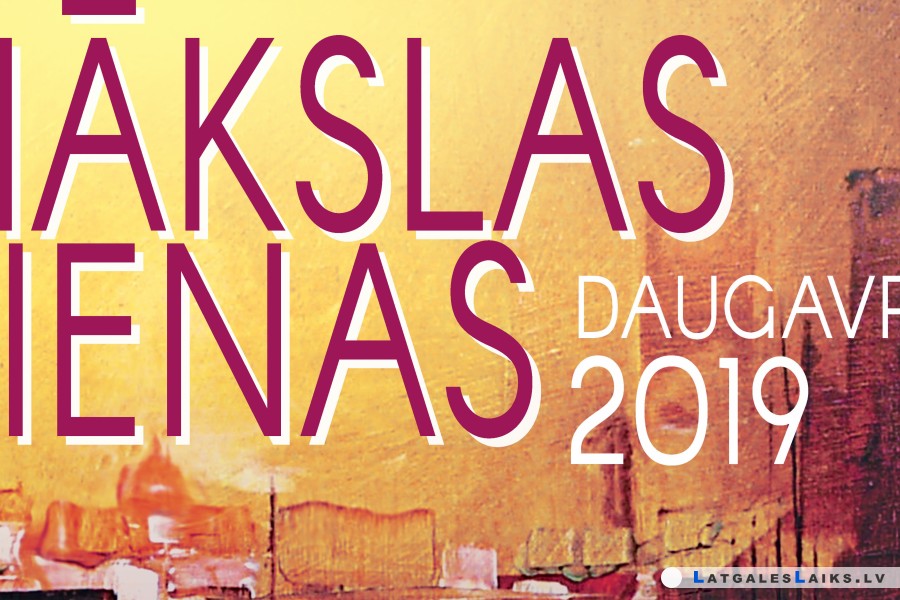 Daugavpilī sākas „Mākslas dienas 2019”!
