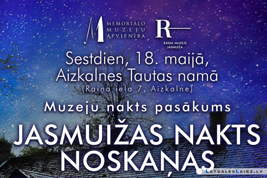 Muzeju nakts Raiņa Jasmuižā