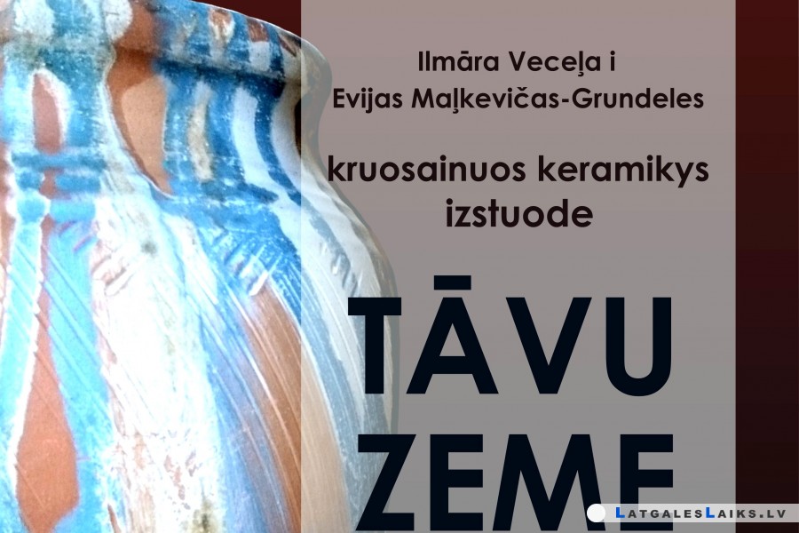 Dagdā apskatāma unikāla krāsainās keramikas  izstāde „TĀVU ZEME”